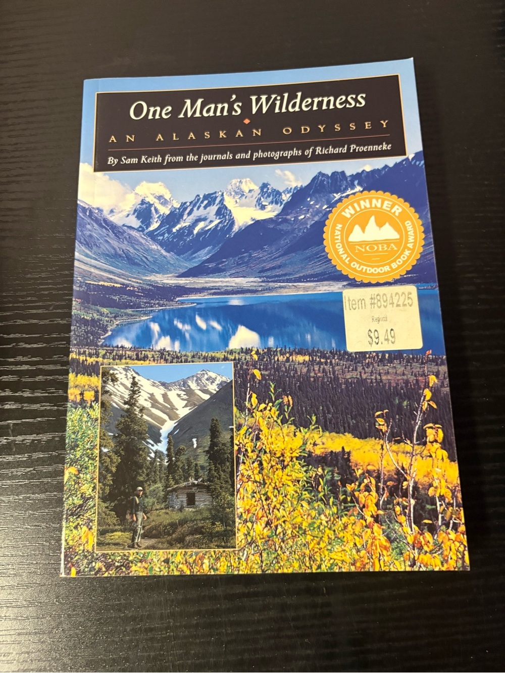 One Man’s Wilderness Sam Keith Richard Proenneke Alaska 26th Anniversary